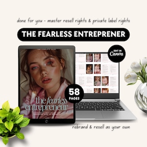 May include: A digital product mockup showing a laptop and tablet displaying a 58-page guide titled "The Fearless Entrepreneur: The Complete Guide". The guide features a woman on the cover and the text "Overcoming Self-Doubt and Embracing Risk in Business". The text "Edit in Canva" is visible on the laptop screen. The text "rebrand & resell as your own" is below the laptop.
