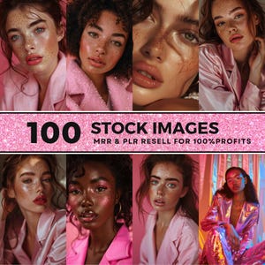 May include: A collage of six images featuring women with pink makeup and pink clothing. The images are set against a pink glitter background with the text "100 Stock Images" and "MRR & PLR Resell for 100% Profits".