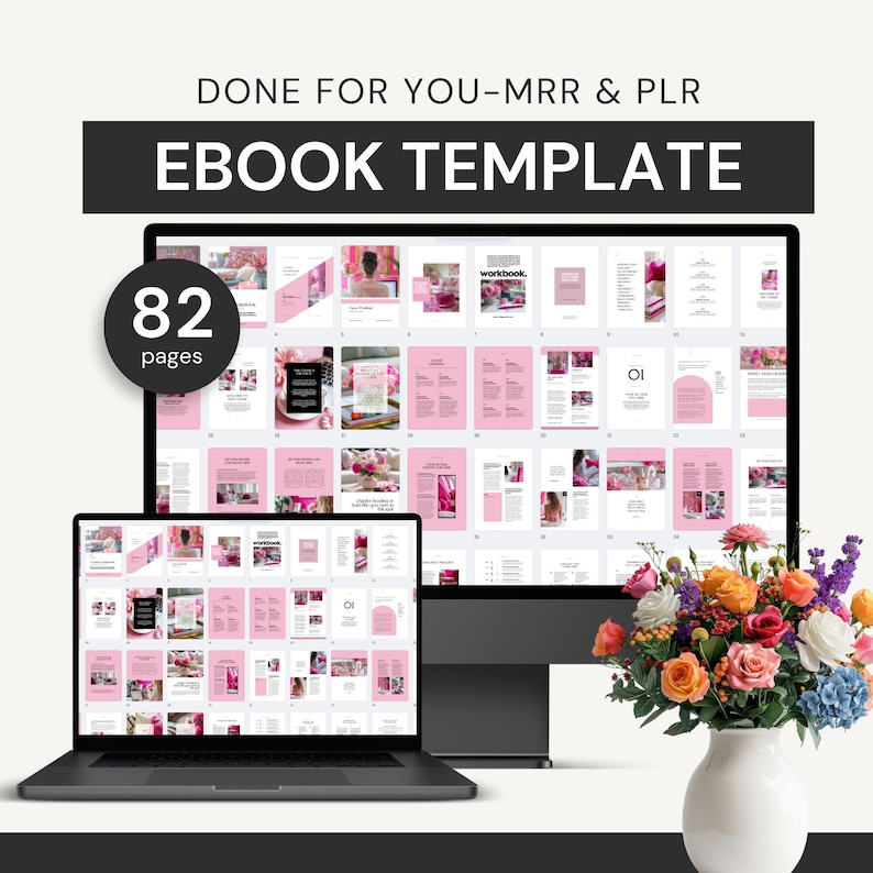 May include: A digital ebook template displayed on a laptop and desktop monitor. The ebook has 82 pages with a pink and white design. The title "EBOOK TEMPLATE" is displayed at the top. A vase of colorful flowers sits to the right.