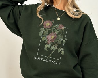 Most Ardently Sweatshirt Pride and Prejudice Sweatshirt Jane Austen Sweater Light Academia Clothing Book Lover Gift for Book Club Sweatshirt
