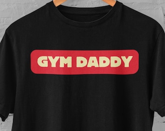 Gym daddy shirt, Funny Gym shirt, Working out shirt for him, Best gift for husband, Husband Gym shirt, Valentines day gift for weightlifter