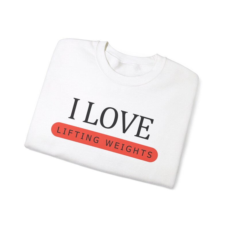 Love Weightlifting, Gym Sweatshirt, Longsleeve Design, Custom Gym Shirt