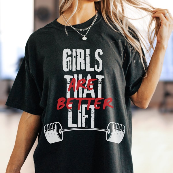 Girls That Lift Funny Oversized Gym Pump Cover Gift for Muscle Mommy, Gym Girl Birthday Present for Girlfriend, Cute comfort colors tshirt