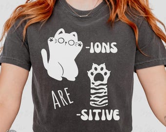 Funny Science Teacher Shirt, Science Joke T-Shirt, Comfort Colors Student Shirt, Chemistry Teacher Humor Tee, Cat and Science Lover Gift