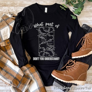 May include: Black long-sleeve t-shirt with a white graphic of a maze and the text "what part of don't you understand?"