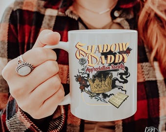 Funny Dark Romance Reader Mug, Shadow Daddy Bookish Wife Gift, Booktok Merch, Spicy Book Club Smut Reading Gift, Best Friend Romantasy Cup