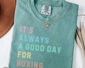 Its a good day for Boxing T-Shirt, Boxing Lover Gift, Boxing Mom Shirt, Game Day Boxing Tee, Girls Boxing Shirt, Trendy Martial Arts Apparel