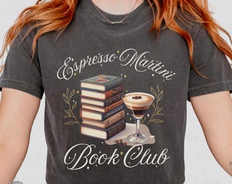 Espresso Martini Book Club Shirt, Gift for Book Lover Top, Book Club Gift, Dark Academia English Teacher Tee, Reader Gift Book Lover T-Shirt
