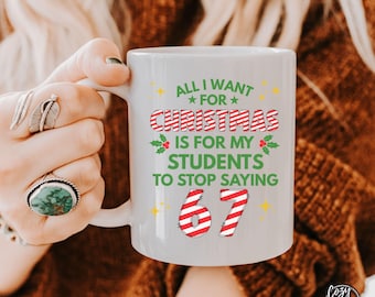 6 7 Teacher Mug, Funny Gen Z Meme Christmas Gift for Teacher, Principal Cup 67 Humor School Staff, Funny Teacher Gift, Educator XMas Present