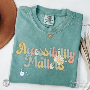 Accessibility TShirt, Inclusion Diversity Tee, Special Education Teacher Shirt, Equal Access Wheelchair Advocate, Cute Accessibility Matters