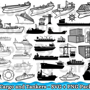 May include: A collection of black and white line drawings depicting different types of ships, including cargo vessels, tankers, and a submarine. Also features an anchor and a lifebuoy. The text "Cargo and Tankers - SVG + PNG Pack" is displayed.