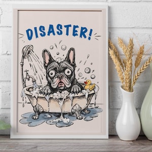 Utskrivbar hundposter, rolig fransk bulldogg badrumskonst, baddagskatastrof, digital nedladdning