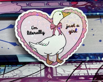 Mini I'm literally just a girl goose heart holographic laminate bookish sticker, die cut, silly stickers, cute stickers, sparkly stickers