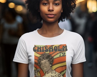 T-shirt Shirley Chisholm pour le Mois de l'histoire pour femme, noir pour l'autonomisation des femmes T-shirt SHIRLEY CHISHOLM