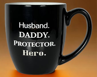 Husband. DADDY. Protector. Hero. - 16oz Black Coffee Mug