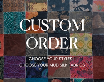 Custom Order Only | Choose Your Unique Xiangyun Silk Fabric for Custom Styles | 100% Mulberry Silk Naturally Dyed Sustainable Mud Silk