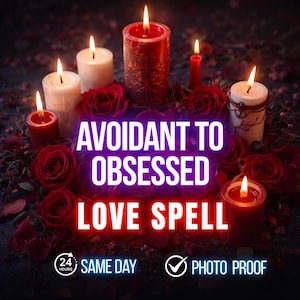 May include: A display of lit candles and red roses. The text "Avoidant to Obsessed Love Spell" is shown in white and red. The image also includes the text "Same Day" and "Photo Proof".
