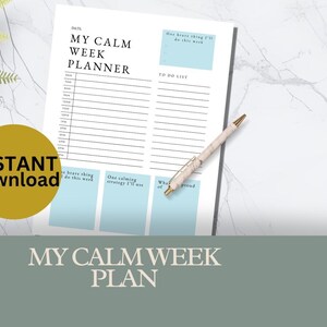 May include: A white weekly planner titled "My Calm Week Planner" with light blue accents and a gold pen. The planner includes sections for daily scheduling and goal setting. A gold circle with the words "Instant Download" is on the left.