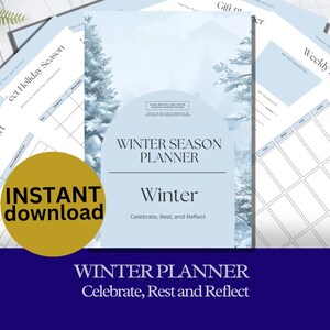 May include: A winter season planner in light blue and white. The cover displays a winter scene and the text "Winter Season Planner" and "Winter". Other pages include sections for tracking comfort, holiday planning, and weekly views. A gold circle with "Instant Download" is also visible.