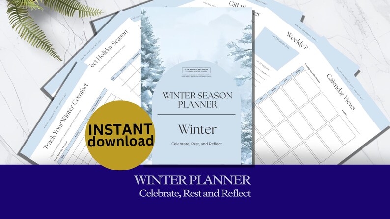 May include: A winter season planner in light blue and white. The cover displays a winter scene and the text "Winter Season Planner" and "Winter". Other pages include sections for tracking comfort, holiday planning, and weekly views. A gold circle with "Instant Download" is also visible.