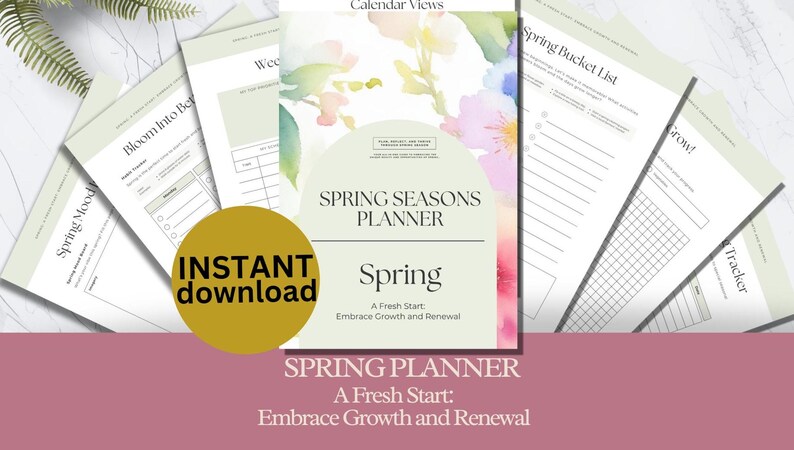 May include: A spring planner with a floral design, featuring the text "Spring Seasons Planner" and "Spring". The planner includes pages for weekly planning, mood tracking, and a spring bucket list. A gold circle with "Instant Download" is also visible.