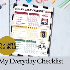 May include: A printable daily checklist with a race car theme. The checklist includes sections for morning, afternoon, and evening tasks, with checkboxes for each day of the week. The words "My Daily Checklist" and "Instant Download" are visible.