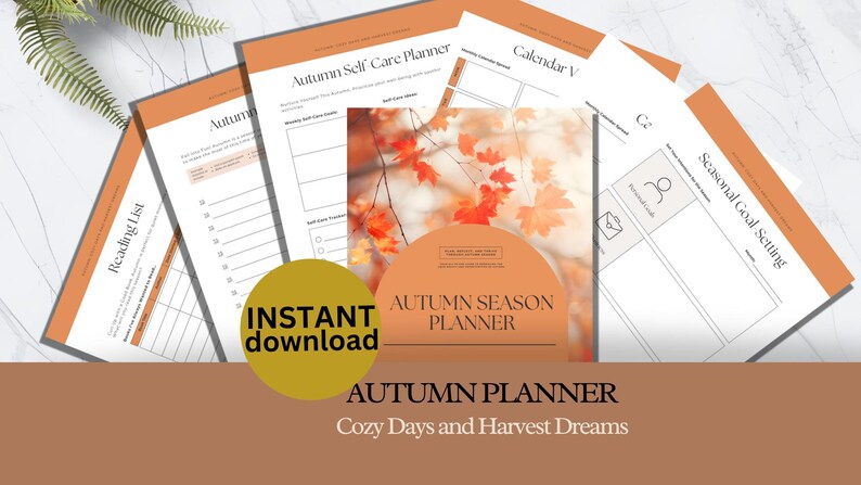 May include: An autumn planner with a warm colour scheme, featuring pages for self-care, reading lists, and seasonal goal setting. The design includes the text "Autumn Season Planner" and "Instant Download."