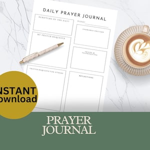 May include: A Daily Prayer Journal with sections for scripture, requests, and reflections. A pen rests on the journal, and a cup of coffee sits on a saucer. The words "Instant Download" are on a yellow circle.