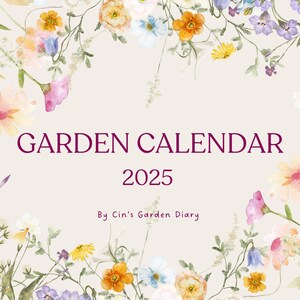 Könnte beinhalten: Eine Aquarell-Illustration eines Blumenrandes mit dem Titel "GARDEN CALENDAR 2025" und dem Text "By Cin's Garden Diary".