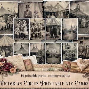 May include: A collage of sepia-toned vintage circus images. The collection includes portraits of people in top hats and formal attire, circus tents, and a Ferris wheel. Text reads "16 printable cards - commercial use" and "Victorian Circus Printable ATC Cards."