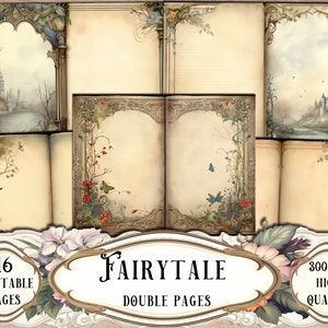 May include: 16 printable pages of double-page spreads with a fairytale theme. Each page features a vintage-style book with ornate borders and illustrations of castles, flowers, and birds. The pages are 300 DPI high quality.