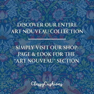May include: A blue background featuring a repeating pattern of birds, flowers, and strawberries. White text reads: DISCOVER OUR ENTIRE ART NOUVEAU COLLECTION. SIMPLY VISIT OUR SHOP PAGE & LOOK FOR THE &ldquo;ART NOUVEAU&rdquo; SECTION. The logo ClassyCushions is at the bottom.
