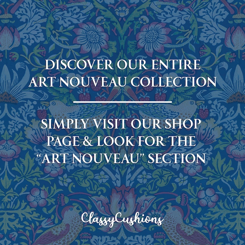 May include: A blue background featuring a repeating pattern of birds, flowers, and strawberries. White text reads: DISCOVER OUR ENTIRE ART NOUVEAU COLLECTION. SIMPLY VISIT OUR SHOP PAGE & LOOK FOR THE &ldquo;ART NOUVEAU&rdquo; SECTION. The logo ClassyCushions is at the bottom.
