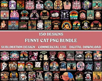 150+ Lustige Katze PNG-Bundle: Sarkastische Katzenliebhaber Designs (Digitaler Download)