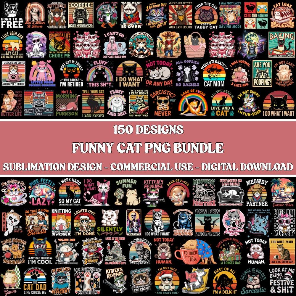 150+ Funny Cat PNG Bundle: Sarcastic Cat Lover Designs (digital ...