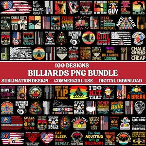 Könnte beinhalten: Eine Sammlung von 100 Billard-Designs im PNG-Format mit verschiedenen Grafiken und Textelementen. Designs beinhalten Sätze wie "Eat, Sleep, Billiards, Repeat" und "Happiness is a Perfect Rack". Die Designs sind für Sublimation und kommerzielle Nutzung.