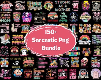 150 Sarcastic PNG Bundle – Funny Quotes, Adult Humor, Sublimation Designs, Digital Download