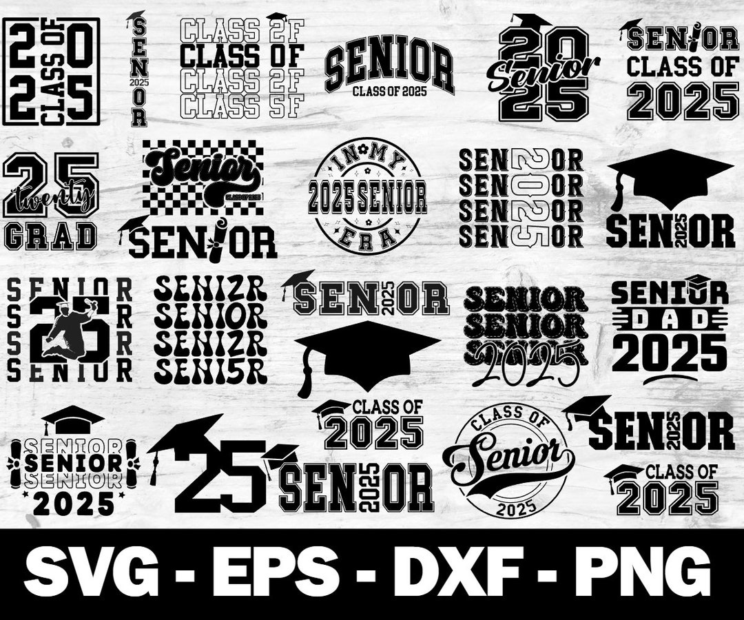 Senior 2025 Svg Bundle ,graduation SVG, Senior Class of 2025 SVG, Senior Graduation,high School