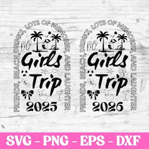 Girls Trip 2025 Svg Png, Girls Trip Shirts Svg, Girls Weekend Svg, 2025 Girls Trip Svg, Matching Girls Trip Png, Matching Shirts Svg Png