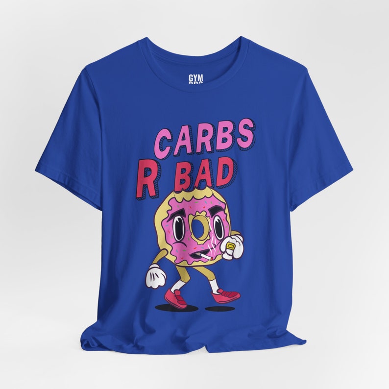 Unisex Gym Tshirt Carbs R Bad, Pump Cover for Gym Rat, Graphic Gym