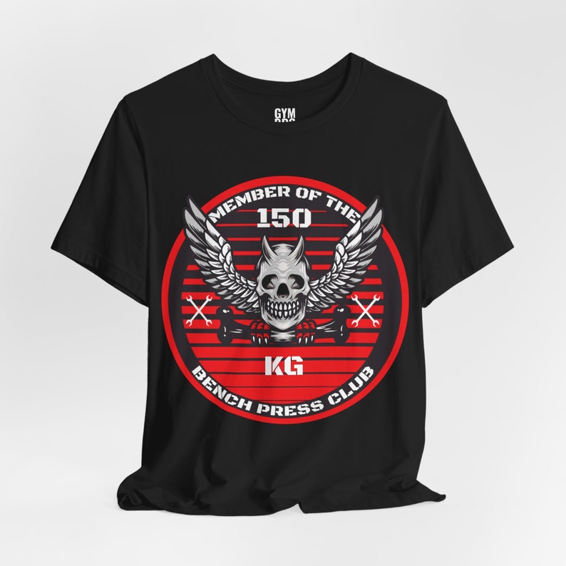 Gym T-shirt for the Strong 150 Kg Bench Press Club Perfect Muscle Tee ...