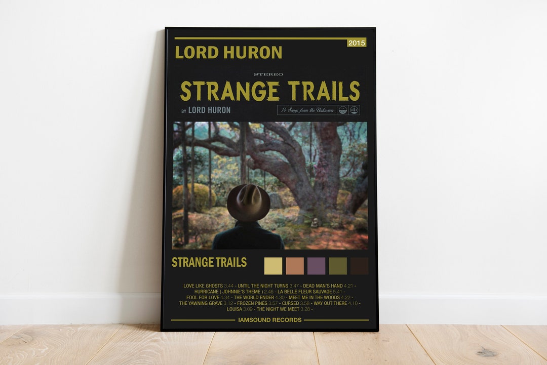 Lord Huron Poster Lord Huron Album Cover Strange Trails Album Wall Art Home Decor Music