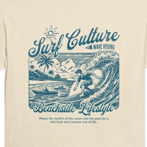 Maritimes Unisex Statement T-Shirt | "Surfer Kultur, Leben am Strand" Geschenk für Surfer und Wassersportler, Strand, Freizeit und Büro.