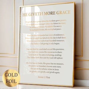 Egli dà più grazia di Annie J. Flint Poesia cristiana Arte della preghiera Arte dei testi Arte dei versi Poster Regalo cristiano Poster religioso Stampa in lamina d'oro