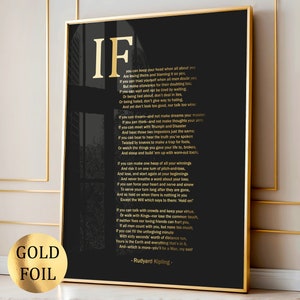 May include: A black and gold poster with the text "IF" in large gold letters. The poster features a poem by Rudyard Kipling titled "If". The poem is printed in gold lettering on a black background.