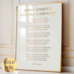 Non andare piano di Dylan Thomas Poesia Arte Versi Arte Testi Arte Letteratura Classica Poster Poesia Arte da Parete Regalo per Amante della Poesia Stampa in Lamina d'Oro