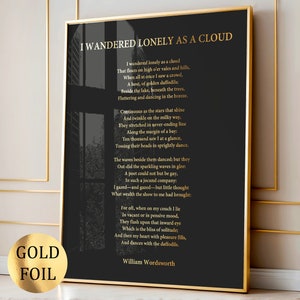 I Wandered Lonely As A Cloud by William Wordsworth Poem Art Daffodils Poem Quote Poster Literature Poster Modern Wall Decor Gold Foil Print