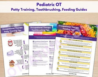 Pediatric Occupational Therapy Potty Training, Toothbrushing, and Feeding Guides