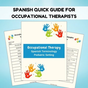 Spanish for Pediatric Occupational Therapists: Quick Reference Guide - Essential Phrases & Vocabulary for OTs