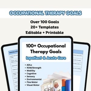 May include: A digital display with the text "Occupational Therapy Goals" and "Over 100 Goals, 20+ Templates, Editable + Printable." The display shows a list of goals including ADLs, Mobility, Cognitive, and Sensory.